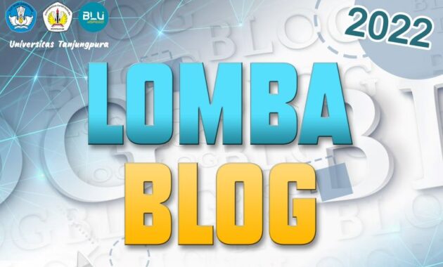 Lomba Blog UNTAN 2022 Berhadiah Uang Tunai Dan E Sertifikat