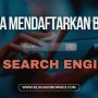 Cara Mendaftarkan Blog ke Search Engine