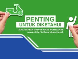 Cara Cepat Daftar Grab Pontianak Terbaru Tahun 2022