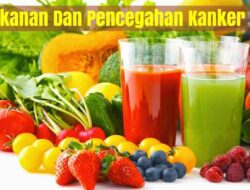 Buah dan Makanan Pencegah Kanker