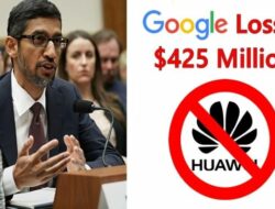 Dampak Stop OS Android ke Huawei, Google Alami Kerugian 425 Juta Dollar