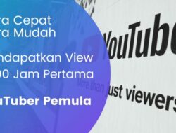 Cara Cepat Mendapatkan Jam Tayang Minimal 4000 Jam bagi YouTuber Pemula