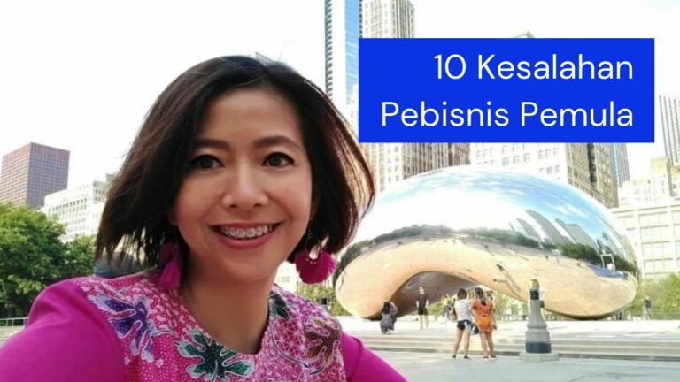 10 Kesalahan Pebisnis Pemula, Pengalaman Nyata dari Praktisinya