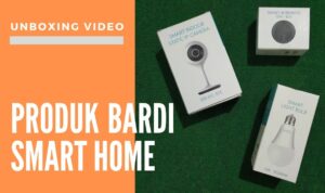 Bardi Smart Home, Pengalaman Pertama Merasakan Teknologi Rumah Pintar