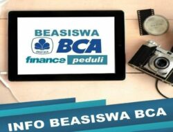 Cara Daftar Program Beasiswa BCA Terbaru Tahun Ajaran 2022