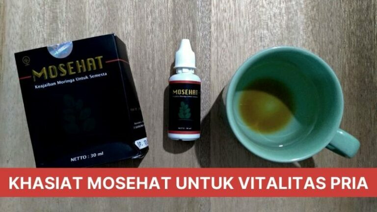 Testimoni Mosehat, Merasakan Sendiri Efeknya untuk Vitalitas Setelah 3 Hari Konsumsi