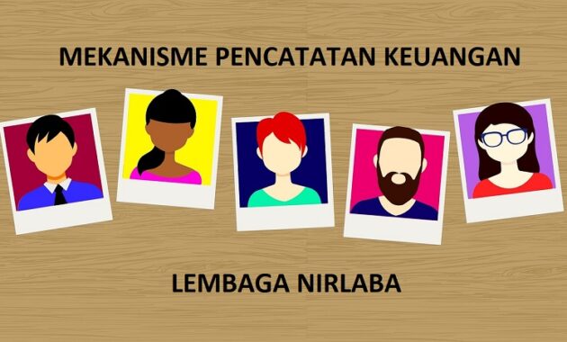 Mekanisme Pencatatan Keuangan Lembaga Nirlaba, Sederhana dan Mudah Diterapkan