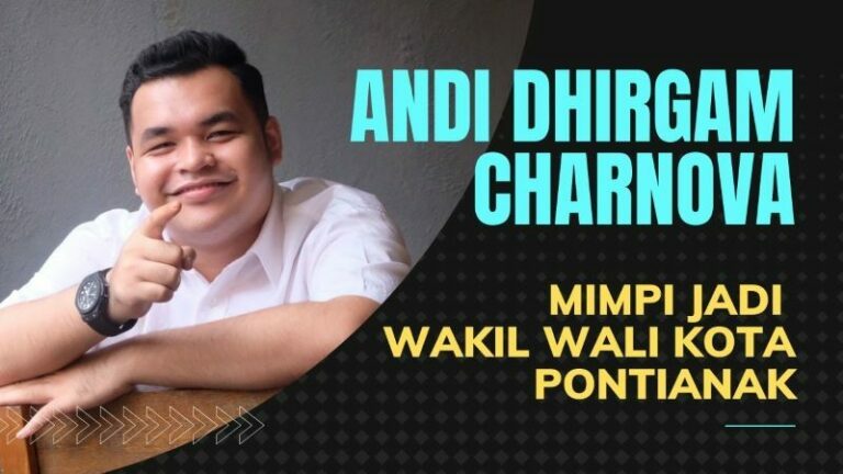 Andi Dhirgam Charnova, Mimpi Jadi Wakil Wali Kota Pontianak 2024