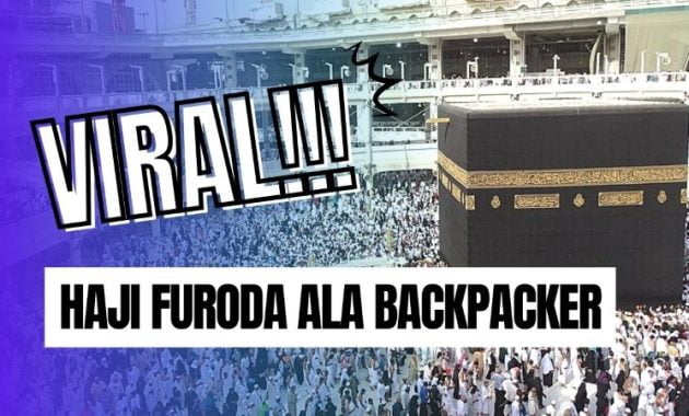 Viral Haji Furoda ala Backpacker, Siapa yang Harus Bertanggungjawab?