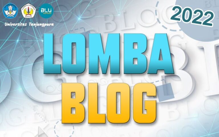 Lomba Blog UNTAN 2022 Berhadiah Uang Tunai dan E-Sertifikat