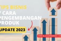 7 Cara Pengembangan Produk, Simak Tahapannya Berikut!