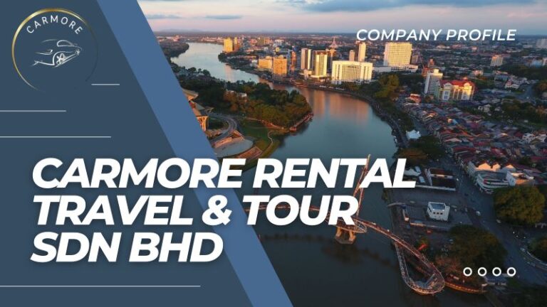 Carmore Rental Travel Kuching dan Agen Wisata Medis Malaysia