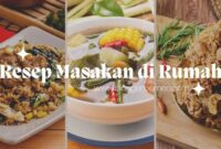 3 Resep untuk Masakan di Rumah, Praktis, Lezat, dan Sehat!