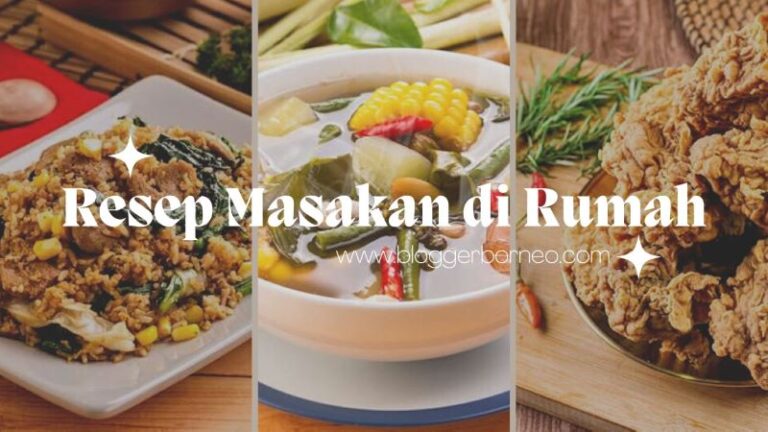 3 Resep untuk Masakan di Rumah, Praktis, Lezat, dan Sehat!