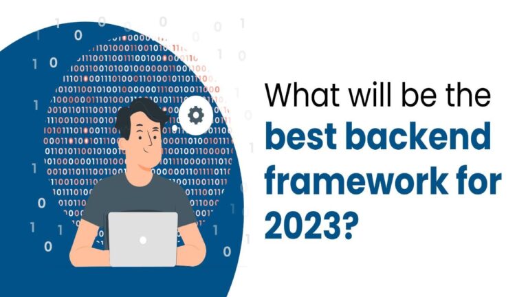 What will be The Best Backend Framework for 2023?