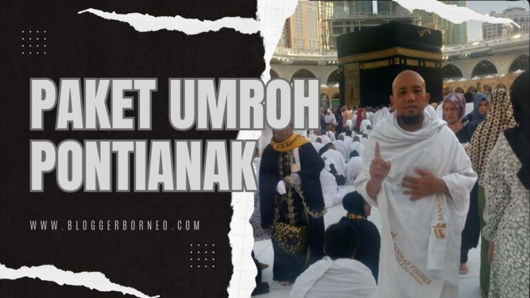 Harga Terbaru Paket Umroh Pontianak 2024, Mulai dari 30 Juta All In