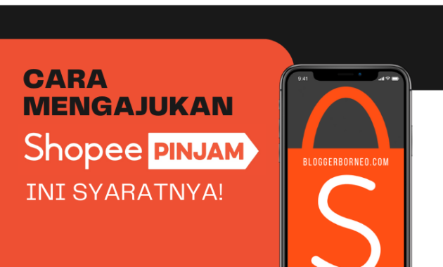 Cara Mengajukan SPinjam Shopee, Mudah Dan Cepat!