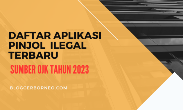 Daftar Aplikasi Pinjol Ilegal Terbaru 2023 Versi OJK