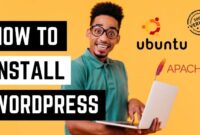 Practical Guide to Install WordPress with Apache on the Ubuntu Operating System