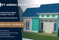 Harga Rumah Subsidi Kubu Raya Grand Andika 145 Juta Aja