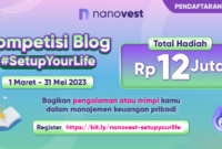 Nanovest Kembali Selenggarakan Lomba Blog #SetupYourLife 2023 Berhadiah Total 12 Juta Rupiah