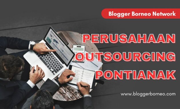 Perusahaan Outsourcing Pontianak, Menyediakan SDM Profesional Pendukung Bisnis Anda