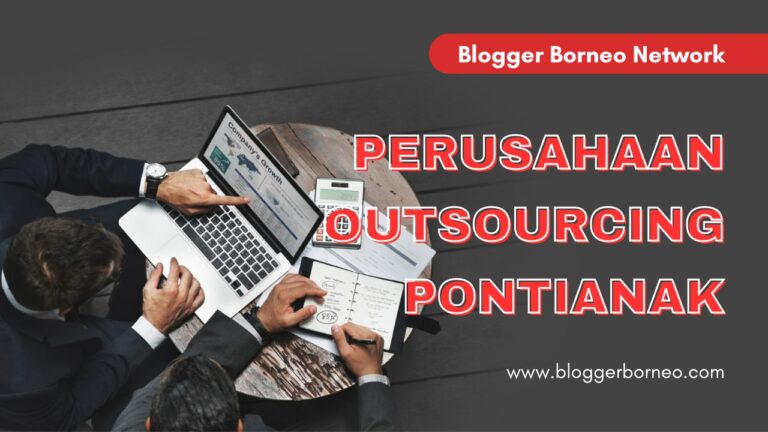 Perusahaan Outsourcing Pontianak, Menyediakan SDM Profesional Pendukung Bisnis Anda
