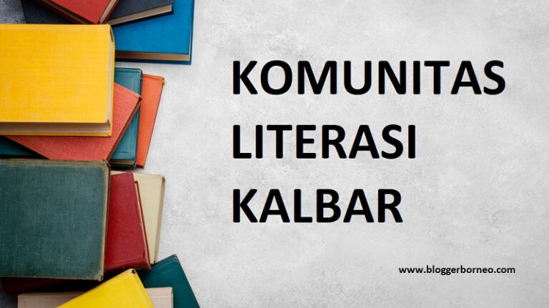 Komunitas Literasi Kalbar: Membangun Budaya Membaca dan Menulis Masyarakat Kalimantan Barat