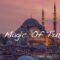 The Magic of Turkey