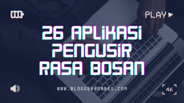 26 Aplikasi Pengusir Rasa Bosan di Kala Liburan Sekolah