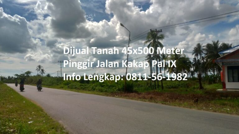 Membaca Potensi Harga Tanah Kavling di Kubu Raya Sebagai Kawasan Berkembang