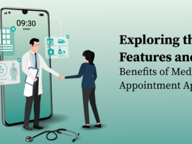 Exploring the Benefits of Medical Appointment Apps and the Features