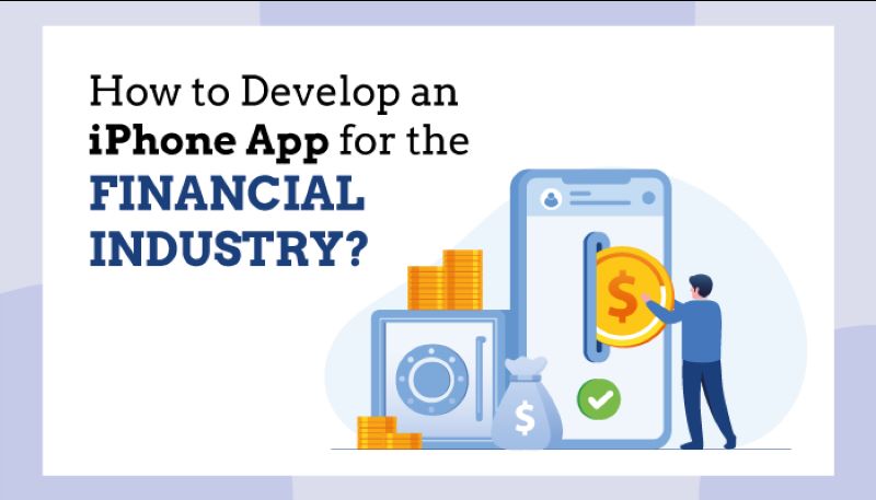 How to Develop an iPhone App for the Financial Industry