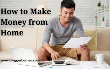 How to Make Money From Home, A Comprehensive Guide to Boost Your Income