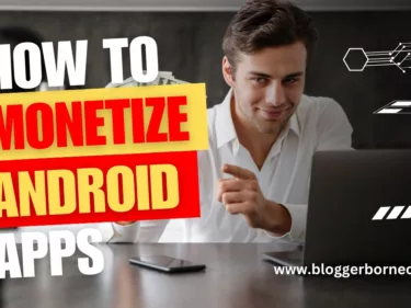 How to Monetize Android Apps: A Comprehensive Guide to Earning Money