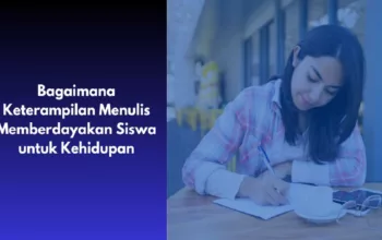 Melatih Keterampilan Menulis bagi Siswa