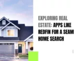 Apps For A Seamless Home Search