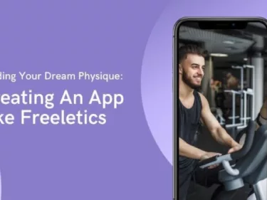 Building Your Dream Physique: Creating an app like Freeletics