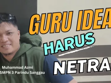 Guru Ideal, Harus Netral