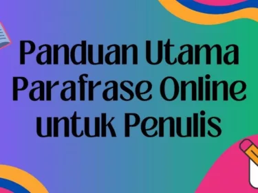 Panduan Utama Parafrase Online untuk Penulis