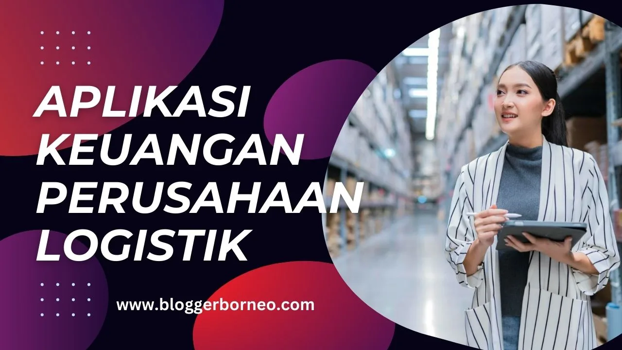 Aplikasi Keuangan Perusahaan Logistik