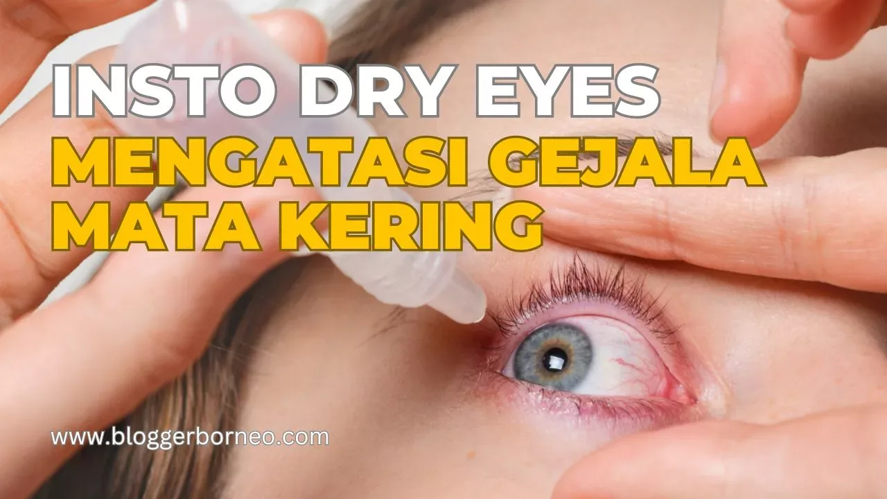 Insto Dry Eyes Mengatasi Gejala Mata Kering