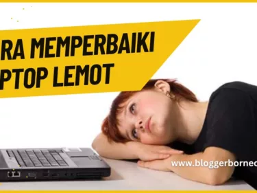 Cara Memperbaiki Laptop Lemot: 3 Langkah Efektif untuk Meningkatkan Performa