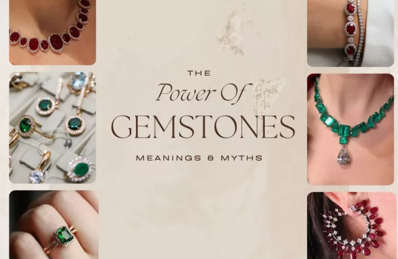 The Power of Gemstones: Meanings and Myths