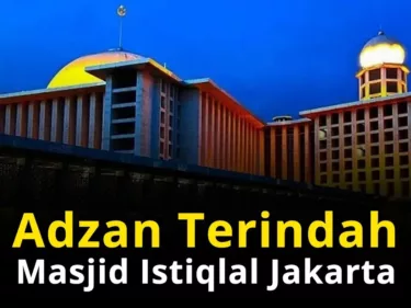 Mengapa Adzan Harus Dikumandangkan Secara Keras?