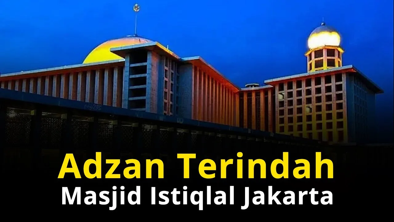 Adzan Terindah di Masjid Istiqlal Jakarta