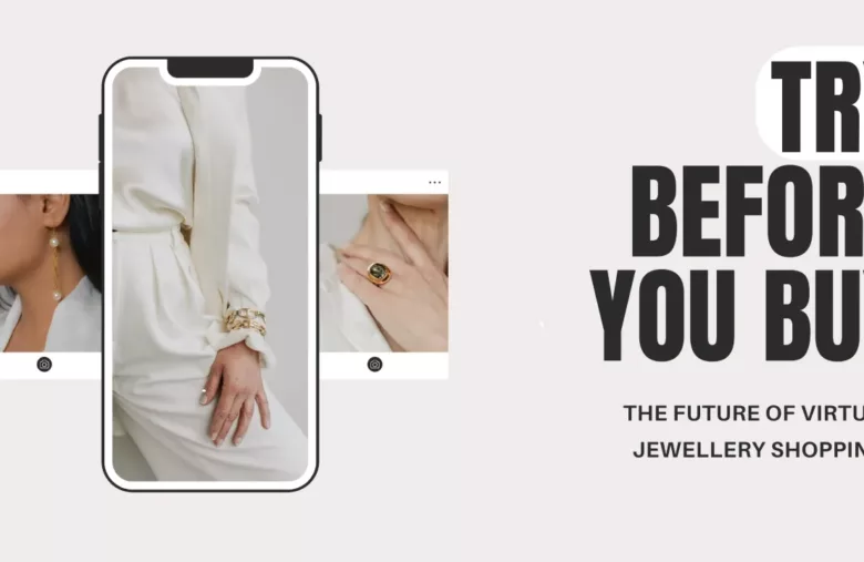 Try Before You Buy: The Future of Virtual Jewellery Shopping