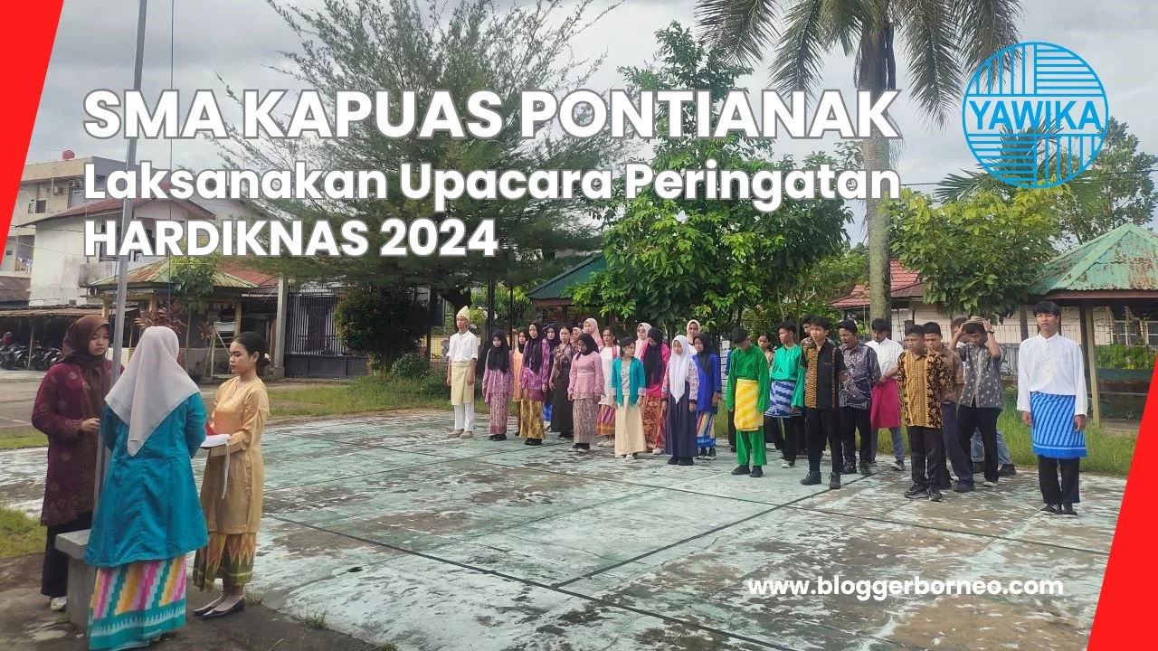 SMA Kapuas Pontianak Laksanakan Upacara HARDIKNAS 2024
