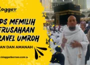 Tips Memilih Perusahaan Travel Umroh Aman dan Amanah