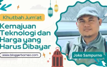 Khutbah Jumat: Kemajuan Teknologi dan Harga yang Harus Dibayar